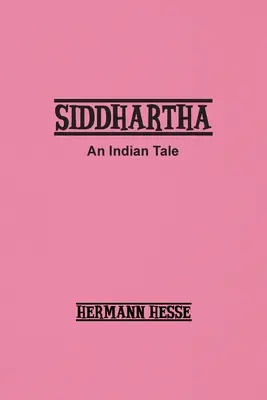 Siddhártha: Indický příběh - Siddhartha: An Indian Tale