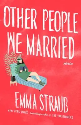 Jiní lidé, které jsme si vzali - Other People We Married