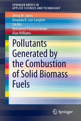 Znečišťující látky vznikající při spalování pevných paliv z biomasy - Pollutants Generated by the Combustion of Solid Biomass Fuels