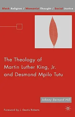 Teologie Martina Luthera Kinga JR. a Desmonda Mpilo Tutua - The Theology of Martin Luther King, JR. and Desmond Mpilo Tutu