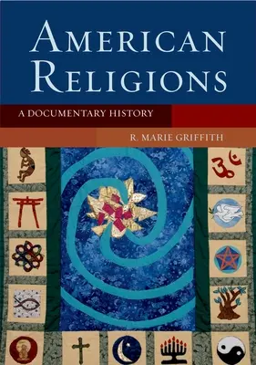 Americká náboženství: A Documentary History (Dokumentární dějiny) - American Religions: A Documentary History