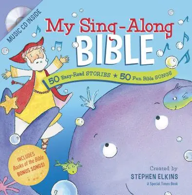 Moje zpívaná Bible: 50 snadno čitelných příběhů + 50 zábavných biblických písní - My Sing-Along Bible: 50 Easy-Read Stories + 50 Fun Bible Songs
