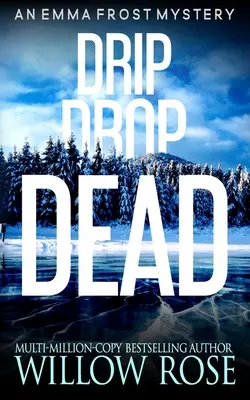 Kapka mrtvých - Drip Drop Dead