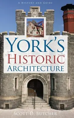 Historická architektura Yorku - York's Historic Architecture