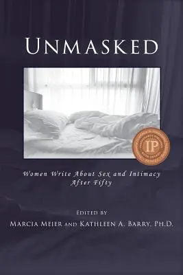 Odhalení: Ženy píší o sexu a intimitě po padesátce - Unmasked: Women Write About Sex and Intimacy After Fifty