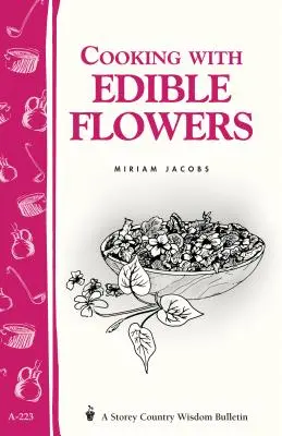 Vaření s jedlými květinami: Storey Country Wisdom Bulletin A-223 - Cooking with Edible Flowers: Storey Country Wisdom Bulletin A-223