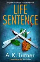 Rozsudek smrti - nový poutavý případ pro camdenskou forenzní vyšetřovatelku Cassie Ravenovou - Life Sentence - An intriguing new case for Camden forensic sleuth Cassie Raven