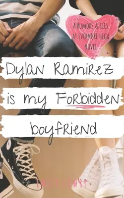 Dylan Ramirez je Můj zakázaný přítel: Sladká romance pro mládež - Dylan Ramirez is My Forbidden Boyfriend: A Sweet YA Romance