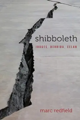 Shibboleth: Soudci, Derrida, Celan - Shibboleth: Judges, Derrida, Celan