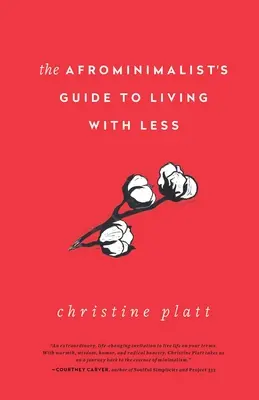 Afrominimalistův průvodce životem s menším počtem lidí - The Afrominimalist's Guide to Living with Less
