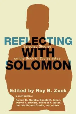 Rozjímání se Šalamounem: Vybrané studie o knize Kazatel. - Reflecting with Solomon: Selected Studies on the Book of Ecclesiastes