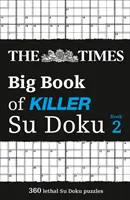 Times Big Book of Killer Su Doku kniha 2 - 360 smrtících Su Doku hádanek - Times Big Book of Killer Su Doku book 2 - 360 Lethal Su Doku Puzzles