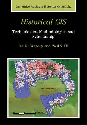 Technologie, metodologie a věda - Historical GIS: Technologies, Methodologies and Scholarship