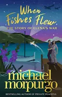 Když ryby létaly - Příběh Eleniny války - When Fishes Flew - The Story of Elena's War