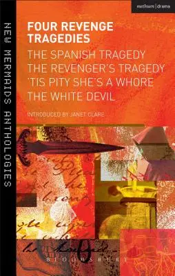 Čtyři tragédie o pomstě: Španělská tragédie, Mstitelova tragédie, Škoda, že je to děvka a Bílý ďábel. - Four Revenge Tragedies: The Spanish Tragedy, the Revenger's Tragedy, 'Tis Pity She's a Whore and the White Devil