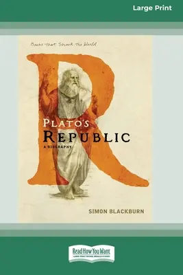 Platónova republika: Životopis [Standard Large Print 16 Pt Edition] - Plato's Republic: A Biography [Standard Large Print 16 Pt Edition]