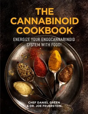 Kanabinoidní kuchařka: Kuchařka: Proměňte své zdraví pomocí bylinek a koření z vaší kuchyně - The Cannabinoid Cookbook: Transform Your Health Using Herbs and Spices from Your Kitchen
