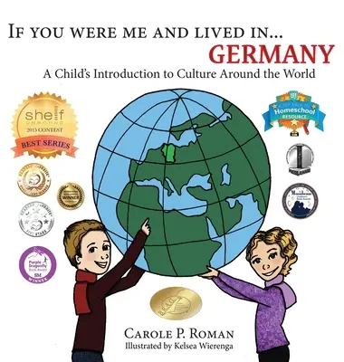 Kdybyste byli mnou a žili v... Německo: V Německu: Kdybys byl a žil a žila: Dětský úvod do kultury celého světa - If You Were Me and Lived in... Germany: A Child's Introduction to Culture Around the World