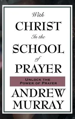 S Kristem ve škole modlitby - With Christ in the School of Prayer