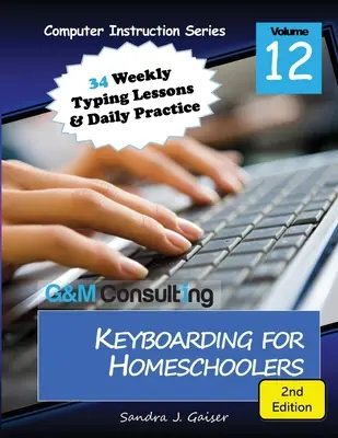Psaní na klávesnici pro domácí učitele, 2. vydání - Keyboarding for Homeschoolers, 2nd Edition