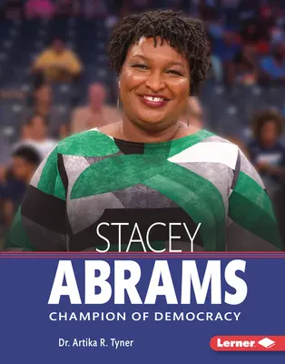Stacey Abramsová: Strambsová: bojovnice za demokracii - Stacey Abrams: Champion of Democracy