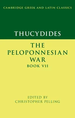 Thukydides: Peloponéská válka Kniha VII - Thucydides: The Peloponnesian War Book VII
