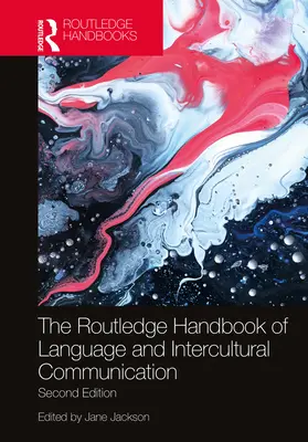 Routledge Handbook of Language and Intercultural Communication (Příručka jazyka a mezikulturní komunikace) - The Routledge Handbook of Language and Intercultural Communication