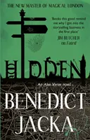 Skrytý - román Alexe Veruse z nové edice Mistr kouzelnického Londýna - Hidden - An Alex Verus Novel from the New Master of Magical London