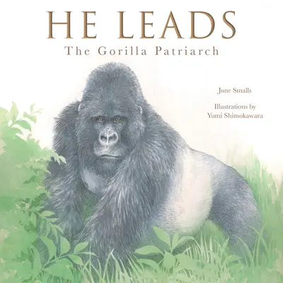 On vede: Gorila horská, něžný obr - He Leads: Mountain Gorilla, the Gentle Giant