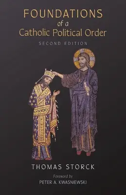 Základy katolického politického řádu - Foundations of a Catholic Political Order