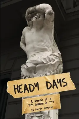 Heady Days - A Memoir of a 70s AdMan in T&T (Opojné dny - Vzpomínky na reklamního pracovníka ze 70. let v T&T) - Heady Days - A Memoir of a 70s AdMan in T&T