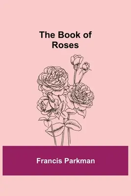 Kniha růží - The Book of Roses