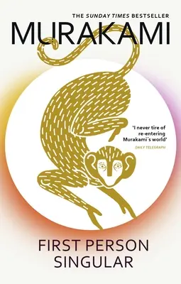 První osoba jednotného čísla - nová, mysl ohromující sbírka povídek od mezinárodně uznávaného autora knihy NORWEGIAN WOOD (Norské dřevo) - First Person Singular - mind-bending new collection of short stories from the internationally acclaimed author of NORWEGIAN WOOD