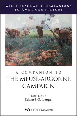 A Companion to the Meuse-Argonne Campaign (Společník ke kampani Meuse-Argonne) - A Companion to the Meuse-Argonne Campaign