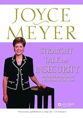 Přímá řeč o nejistotě: Překonejte emocionální bitvy silou Božího slova! - Straight Talk on Insecurity: Overcoming Emotional Battles with the Power of God's Word!