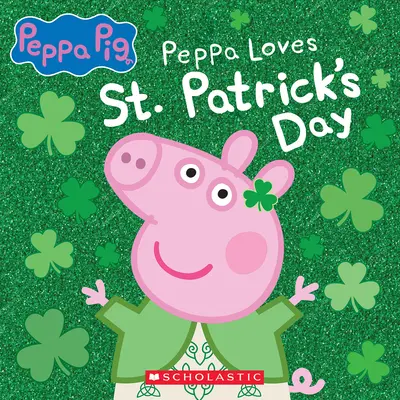 Peppa miluje Den svatého Patrika (Peppa Loves St. Patrick's Day) - Peppa Loves St. Patrick's Day