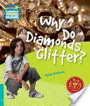 Proč se diamanty třpytí? Faktografický sešit 5. úrovně - Why Do Diamonds Glitter? Level 5 Factbook