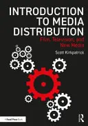 Úvod do distribuce médií - film, televize a nová média - Introduction to Media Distribution - Film, Television, and New Media