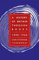 Dějiny Británie prostřednictvím knih: 1900 - 1964 - History of Britain Through Books: 1900 - 1964