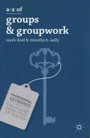 A-Z skupin a skupinové práce - A-Z of Groups and Groupwork