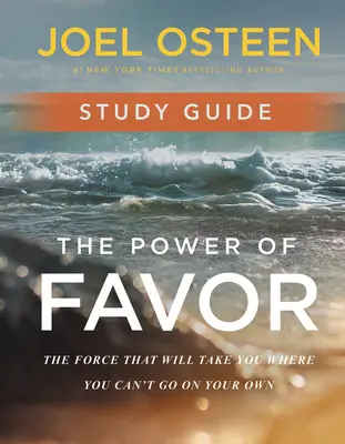 Průvodce studiem Síla přízně: Síla, která vás zavede tam, kam se sami nedostanete - The Power of Favor Study Guide: The Force That Will Take You Where You Can't Go on Your Own