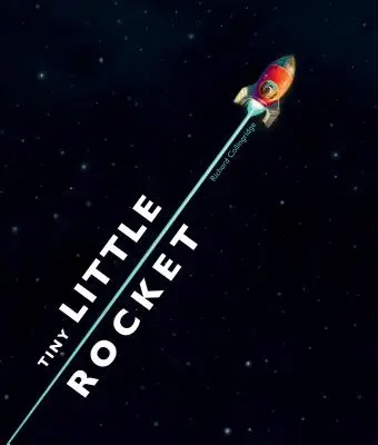Drobná malá raketa - Tiny Little Rocket