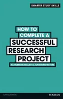 Jak dokončit úspěšný výzkumný projekt - How to Complete a Successful Research Project
