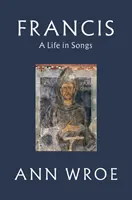 Francis - Život v písních - Francis - A Life in Songs