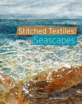 Šité textilie: Seascapes - Stitched Textiles: Seascapes