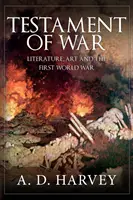 Válečný testament: literatura, umění a první světová válka - Testament of War: Literature, Art and the First World War