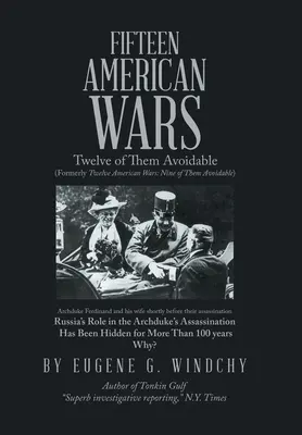 Patnáct amerických válek: dvanácti z nich se dalo vyhnout - Fifteen American Wars: Twelve of Them Avoidable