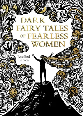 Temné pohádky nebojácných žen - Dark Fairy Tales of Fearless Women