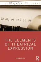 Prvky divadelního vyjadřování - The Elements of Theatrical Expression