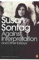 Proti interpretaci a jiné eseje - Against Interpretation and Other Essays